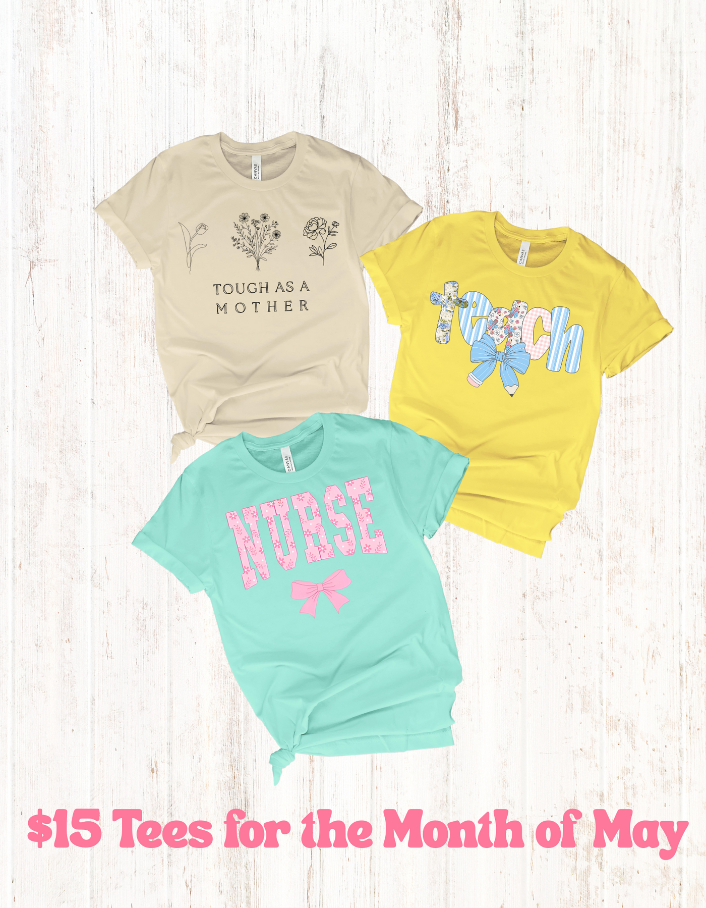 $15 Tees For the Month Of May