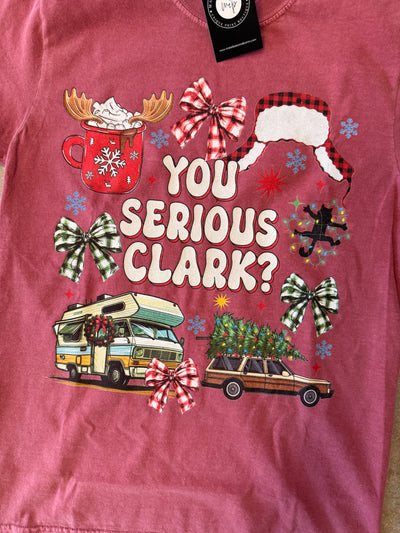 You Serious Clark? Tee