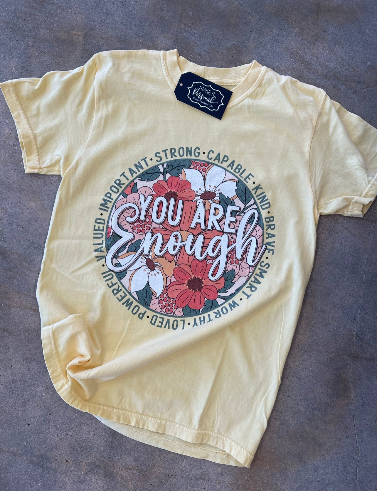 You Are Enough Tee