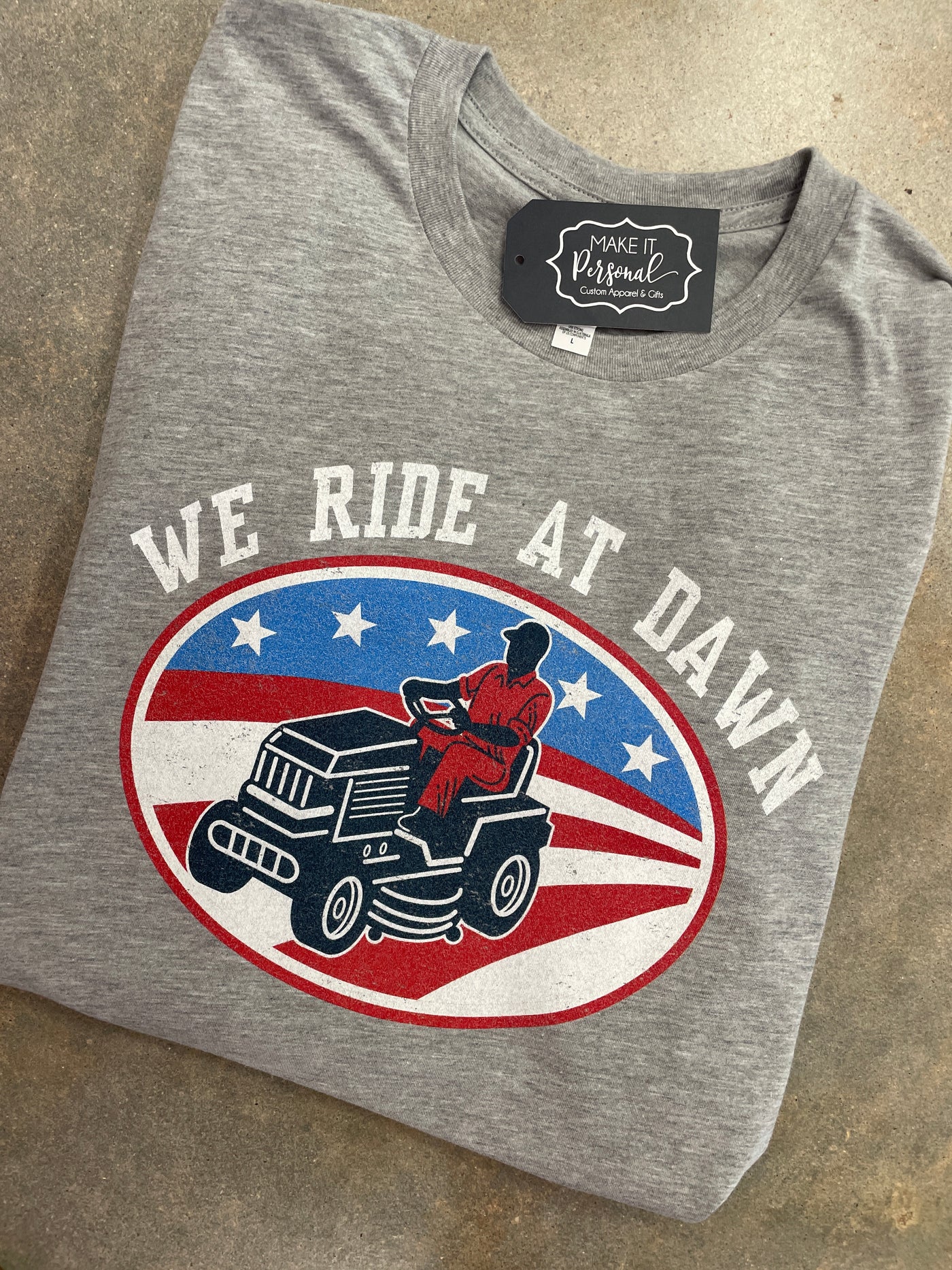 We Ride At Dawn America Shirt