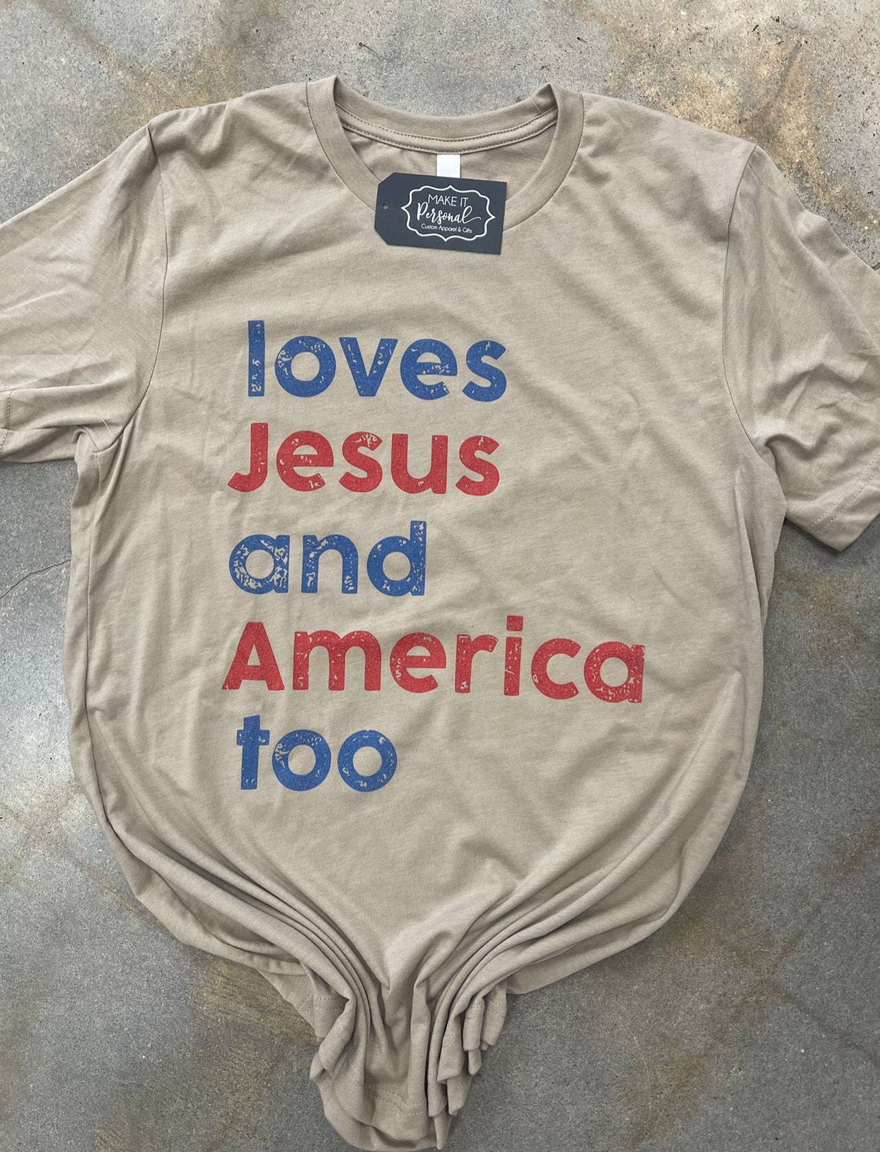 Loves Jesus and America Too