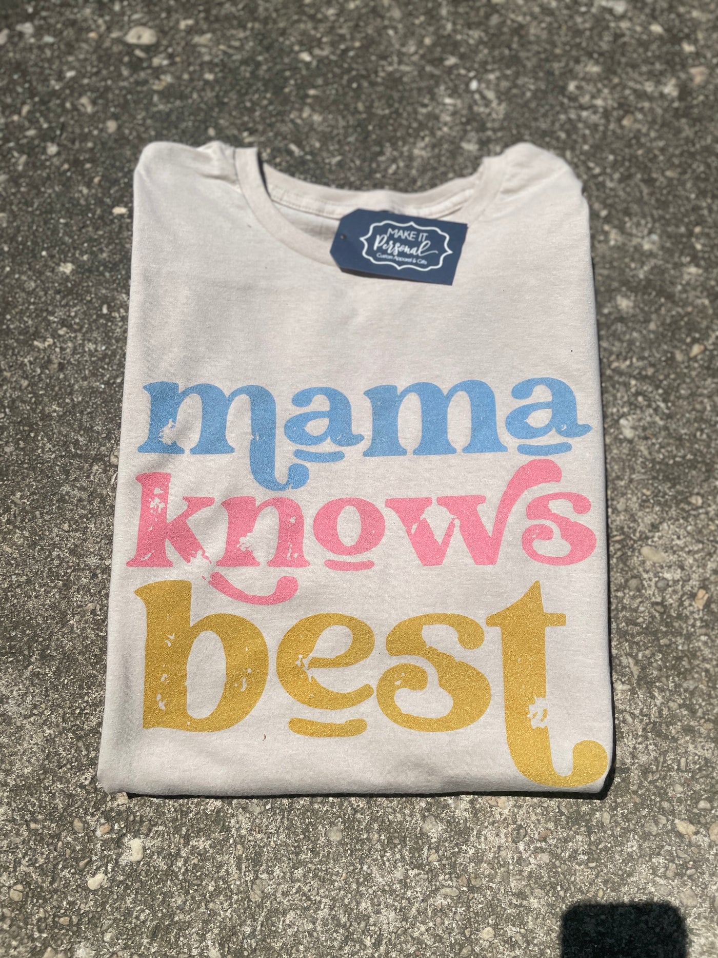 Mama Knows Best Tee