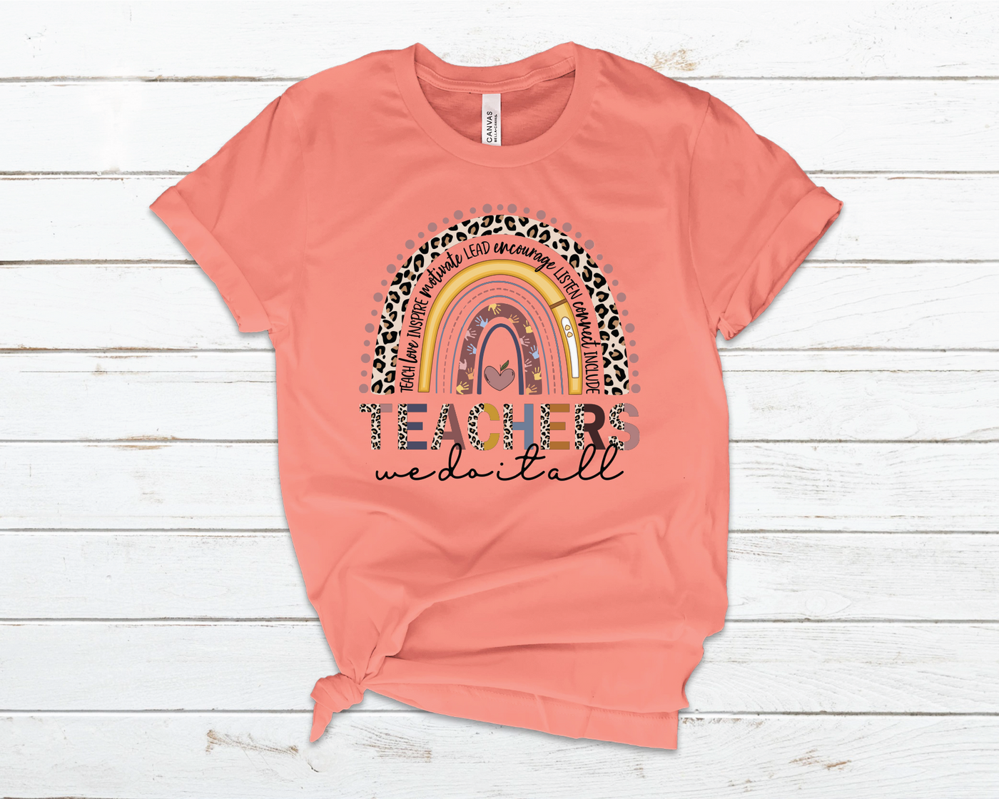 Teachers We Do It All Tee